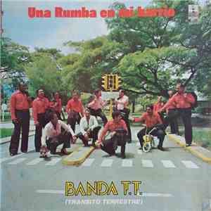 Banda T.T. (Transito Terrestre) - Una Rumba En Mi Barrio