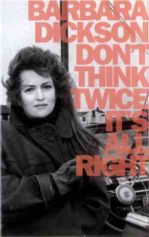 Barbara Dickson - Don't Think Twice It's Alright