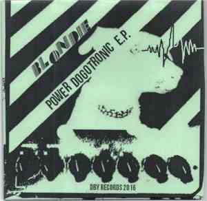 Blondie  - Power Dogotronic E.P.