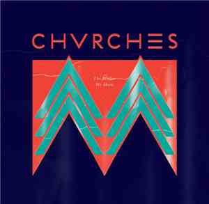 Chvrches - The Mother We Share