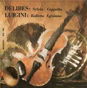 Delibes / Luigini - Sylvia - Coppelia / Balletto Egiziano