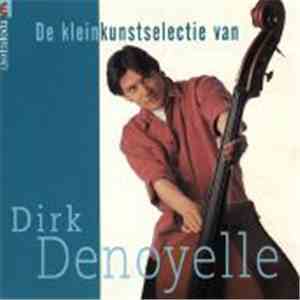 Dirk Denoyelle - De Kleinkunstselectie Van Dirk Denoyelle