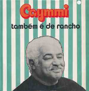 Dorival Caymmi - Caymmi Também É De Rancho