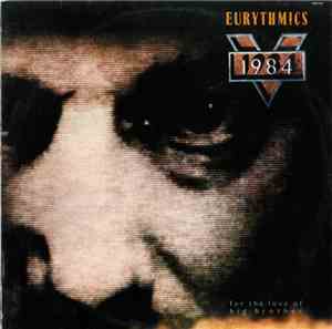Eurythmics - 1984 (For The Love Of Big Brother)