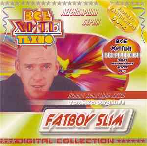 Fatboy Slim - Все Хиты Техно (Digital Collection)