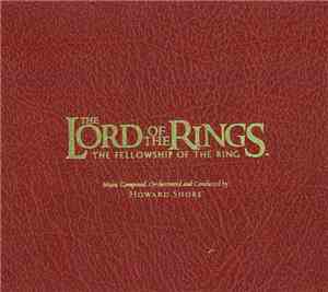 Howard Shore - The Lord Of The Rings: The Fellowship Of The Ring (Original Motion Picture Soundtrack)
