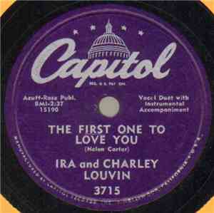 Ira And Charley Louvin - Plenty Of Everything But You / The First One To Love You