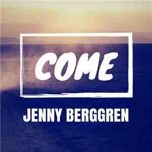 Jenny Berggren - Come