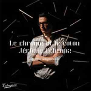 Jérôme Echenoz - Le Chrome Et Le Coton (Edition Augmentée)