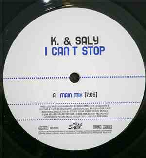 K.  And Saly - I Can't Stop