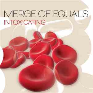 Merge Of Equals - Intoxicating