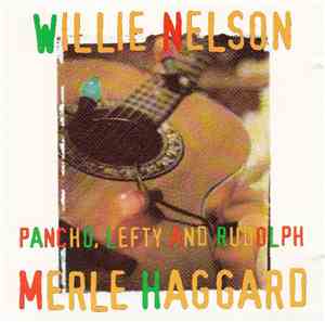 Merle Haggard And Willie Nelson - Pancho, Lefty And Rudolph