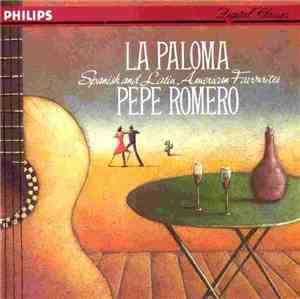 Pepe Romero - la Paloma: Spanish And Latin American Favourites