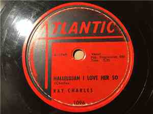 Ray Charles - Hallelujah I Love Her So / What Would I Do Without You