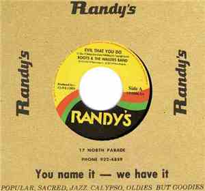 Roots & Wailers Band - Evil That You Do