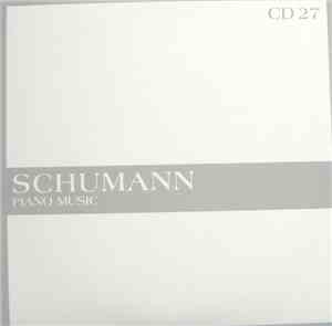 Schumann - The Masterworks - Piano Music (CD 27)