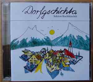 Sektion Kuchikäschtli - Dorfgschichta
