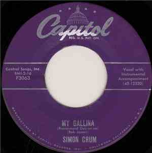 Simon Crum - My Gallina (Pronounced Guy-ee-na) / Cuzz Yore So Sweet