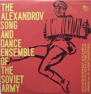 The Alexandrov Song And Dance Ensemble Of The Soviet Army - Songs By A. Ale ...