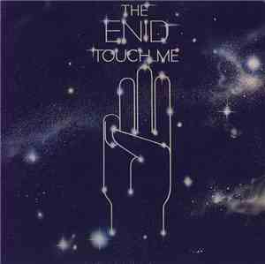 The Enid - Touch Me