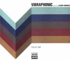 Vibraphonic - Trust Me