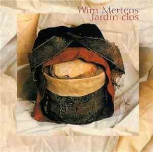 Wim Mertens - Jardin Clos