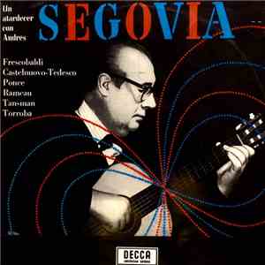 Andres Segovia - Un Atardecer Con Andres Segovia