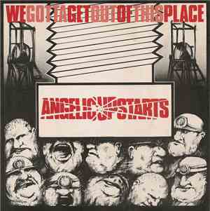 Angelic Upstarts - We Gotta Get Out Of This Place