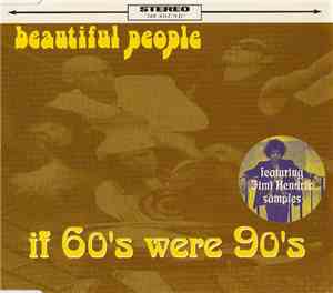 Beautiful People - If 60's Were 90's