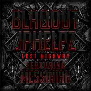 Blaqout  & JPhelpz Featuring Messinian - Lost Highway