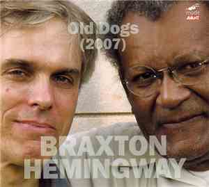 Braxton - Hemingway - Old Dogs 