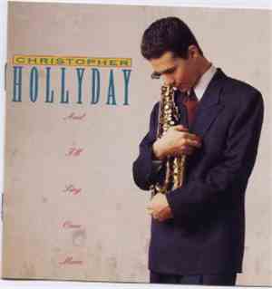 Christopher Hollyday - And I'll Sing Once More