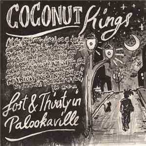 Coconut Kings - Lost & Thirsty In Palookaville
