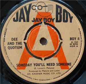 Dee And The Quotum - Someday You'll Need Someone / Send Some Flowers To Jul ...