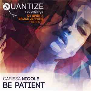 DJ Spen & Bruce Jeffers Presents Carissa Nicole - Be Patient