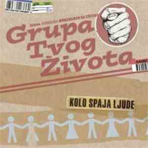 Grupa Tvog Života - Kolo Spaja Ljude