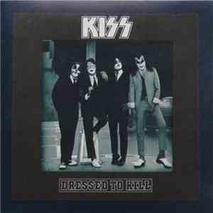 Kiss - Dressed To Kill