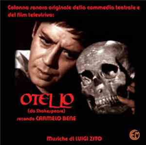 Luigi Zito - Otello Secondo Carmelo Bene (Colonna Sonora Originale Della Co ...