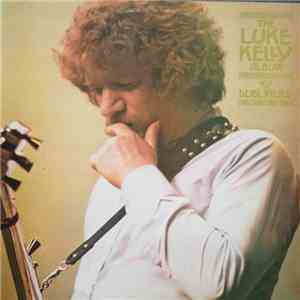 Luke Kelly With The Dubliners - The Luke Kelly Album With The Dubliners