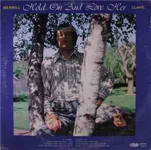 Merrill Clark - Hold On And Love Her