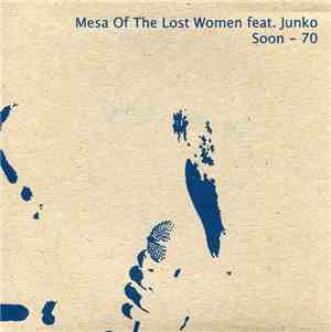 Mesa Of The Lost Women Feat. Junko - Soon - 70/She-Survivor
