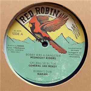 Midnight Riders, General Jah Mikey, Naram, Junior Cat - Bobby Was A Gangste ...