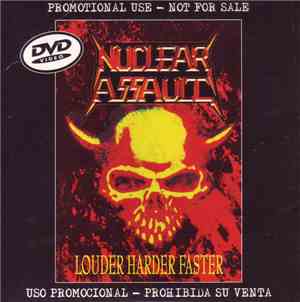 Nuclear Assault - Louder Harder Faster