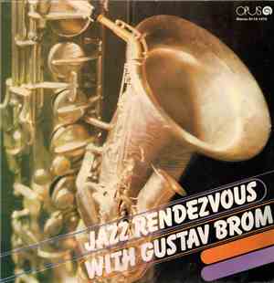 Orchestra Of The Merited Artist G. Brom - Jazz Rendezvous With Gustav Brom