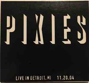 Pixies - Live In Detroit, MI - 11.20.04