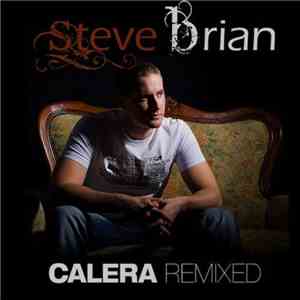 Steve Brian - Calera Remixed