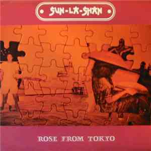 Sun-La-Shan - Rose From Tokio