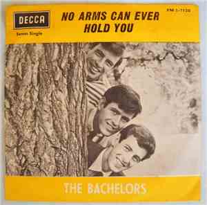 The Bachelors - No Arms Can Ever Hold You