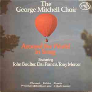The George Mitchell Choir - Around The World In Song