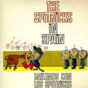 The Spotnicks - The Spotnicks In Spain  (Bailemos Con Los Spotnicks)